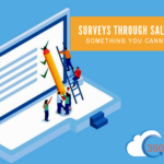 Surveys through Salesforce: Something You Cannot Miss