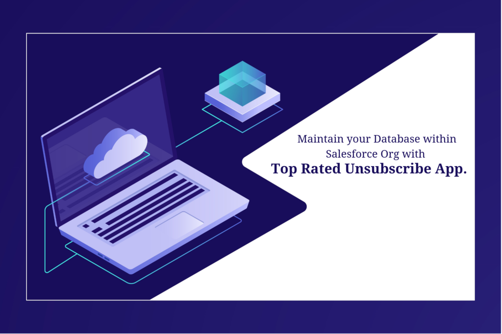 Maintain your Database within Salesforce Org with Top Rated Unsubscribe App