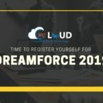 Time to Register Yourself for Dreamforce 2019