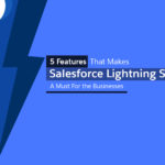 5 Features That Makes Salesforce Lightning Services A Must For the Businesses