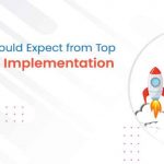 What you should Expect from Top Salesforce Implementation Services