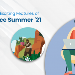 Top 10 Most Exciting Features of Salesforce Summer ‘21