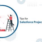 Tips for Salesforce Project Success