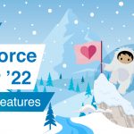 Top Salesforce Winter ’22 Release Features