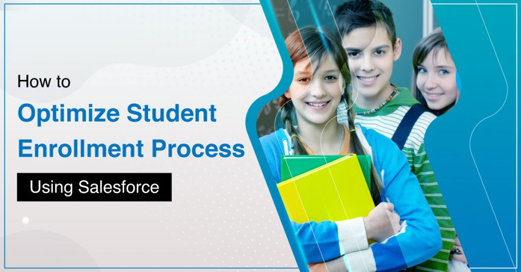 Optimize Student Enrollment Process