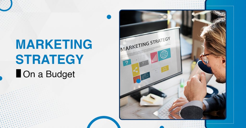 Marketing Strategy On A Budget